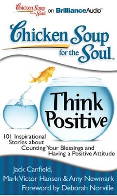 Chicken Soup for the Soul Think Positive